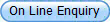 On Line Enquiry